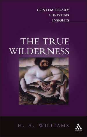 True Wilderness de The Rev. H. A. Williams, CR