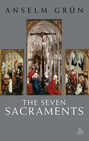 Seven Sacraments de Anselm Grün