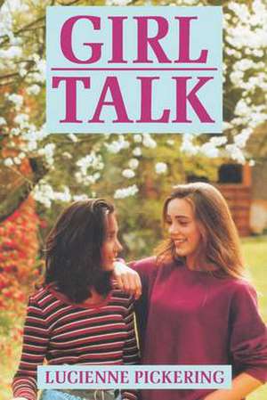 Girl Talk de Lucienne Pickering