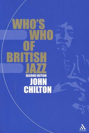 Who's Who of British Jazz: 2nd Edition de John Chilton