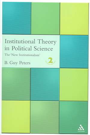 Institutional Theory in Political Science: 2nd Edition de Professor B. Guy Peters