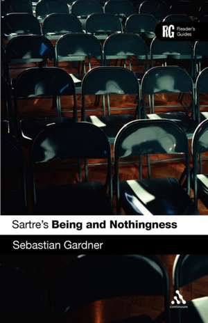 Sartre's 'Being and Nothingness': A Reader's Guide de Sebastian Gardner