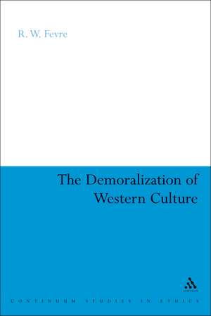 The Demoralization of Western Culture de Prof. Ralph Fevre