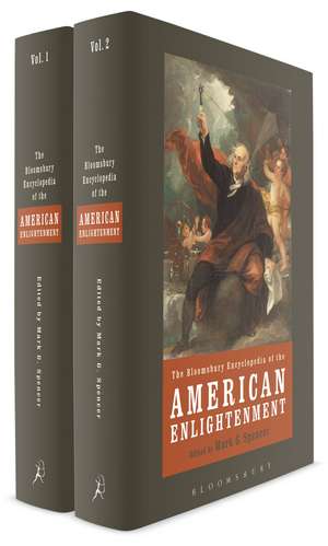 The Bloomsbury Encyclopedia of the American Enlightenment de Mark G. Spencer