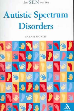 Autistic Spectrum Disorders de Sarah Worth