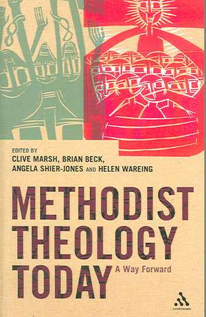 Methodist Theology Today de Clive Marsh