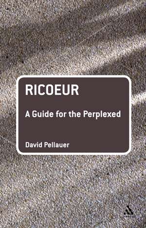 Ricoeur: A Guide for the Perplexed de Professor David Pellauer