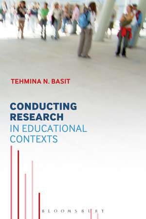 Conducting Research in Educational Contexts de Dr Tehmina N Basit