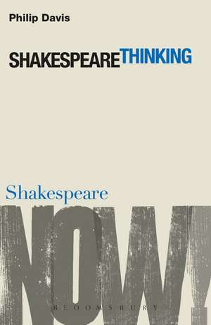 Shakespeare Thinking de Professor Philip Davis