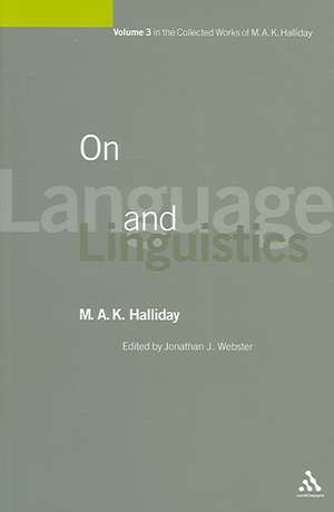 On Language and Linguistics: Volume 3 de Jonathan J. Webster