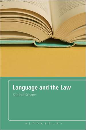 Language and the Law: With a Foreword by Roger W. Shuy de Professor Sanford Schane