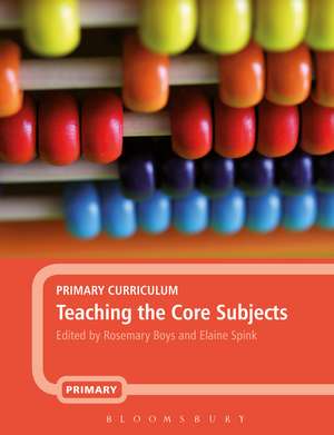 Primary Curriculum - Teaching the Core Subjects de Rosemary Boys