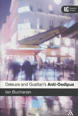 Deleuze and Guattari's 'Anti-Oedipus': A Reader's Guide de Ian Buchanan