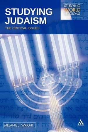 Studying Judaism: The Critical Issues de Melanie J. Wright