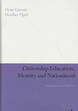 Citizenship Education, Identity and Nationhood: Contradictions in Practice? de Professor Dean Garratt