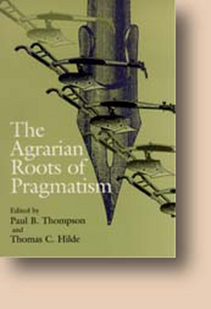 The Agrarian Roots of Pragmatism: The Failure of Long-Term Care de Paul B. Thompson