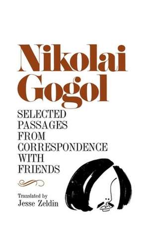 Selected Passages from Correspondence with Friends de Nikolai Vasil'evich Gogol