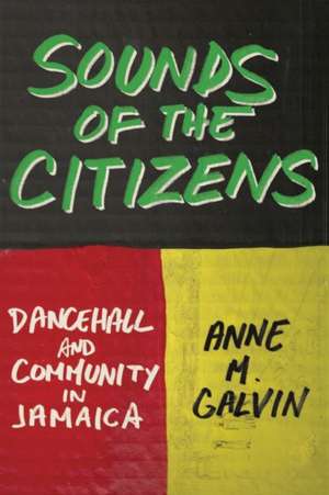 Sounds of the Citizens de Anne M. Galvin