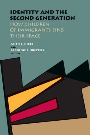 Identity and the Second Generation: How Children of Immigrants Find Their Space de Faith G. Nibbs