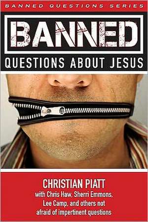 Banned Questions about Jesus de Christian Piatt