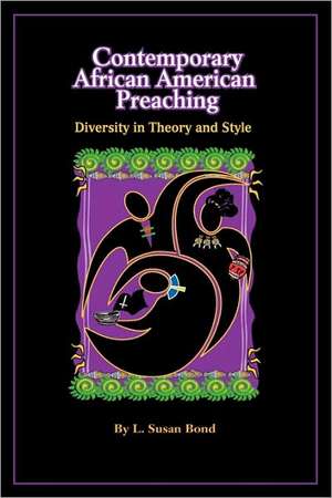 Contemporary African American Preaching de L. Susan Bond