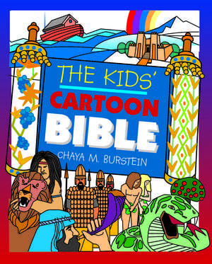 The Kids' Cartoon Bible de Chaya M. Burstein