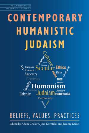 Contemporary Humanistic Judaism: Beliefs, Values, Practices de Rabbi Adam Chalom