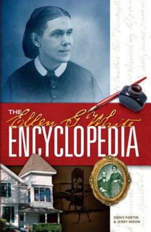 The Ellen G. White Encyclopedia de Denis Fortin