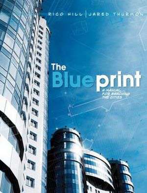 The Blueprint: A Manual for Reaching the Cities de Rico Hill