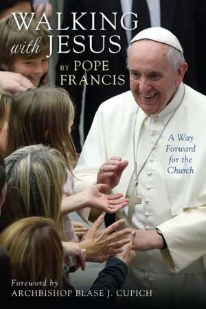 Walking with Jesus: A Way Forward for the Church de Pope Francis