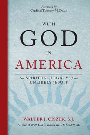 With God in America de Walter J. Ciszek