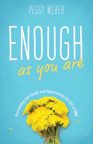 Enough as You Are de Peggy Weber