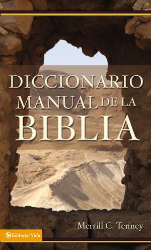 Diccionario manual de la Biblia de Merrill C. Tenney