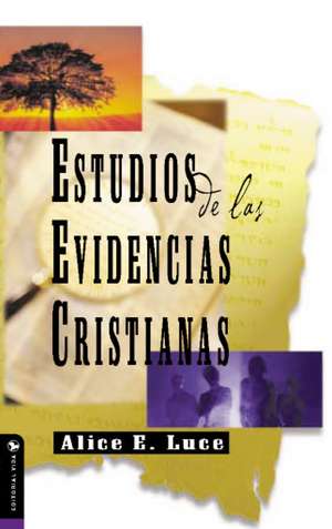 Estudios de las evidencias cristianas de Alice E. Luce