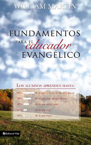 Fundamentos para el educador evangélico de William C. Martin