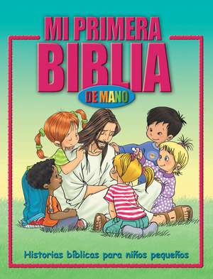 Mi primera Biblia de mano: Historias bíblicas para niños pequeños de Zondervan