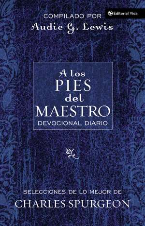 A los pies del Maestro: Diario devocional de Audie G. Lewis