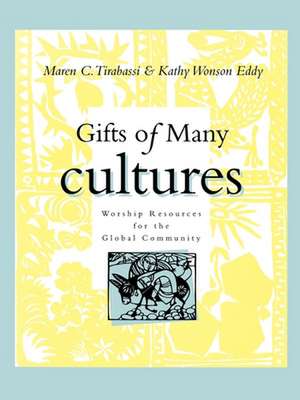 Gifts of Many Cultures de Maren C. Tirabassi