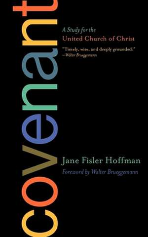 Covenant: A Study for the United Church of Christ de Jane Fisler Hoffman