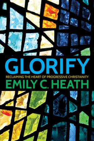 Glorify de Emily C. Heath