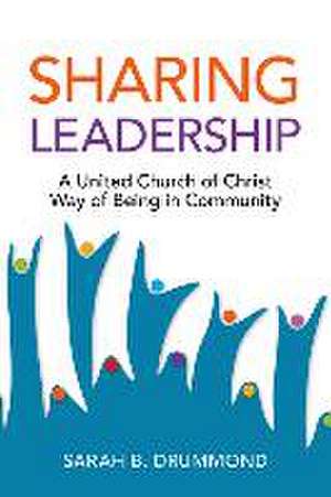 Sharing Leadership de Sarah B Drummond