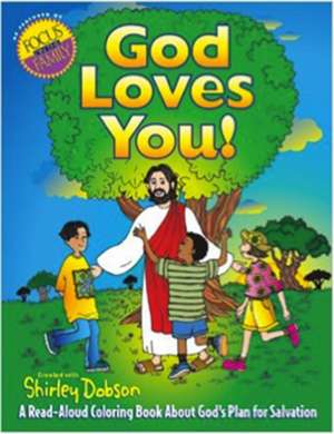 God Loves You!: A Read-Aloud Coloring Book about God's Plan for Salvation de Shirley Dobson