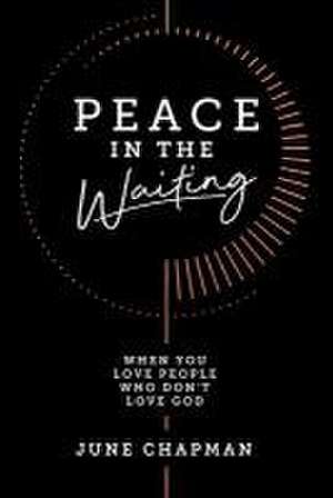 Peace in the Waiting de June Chapman