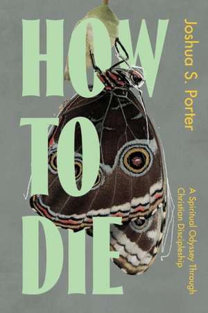 How to Die de Joshua S Porter