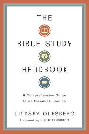 The Bible Study Handbook – A Comprehensive Guide to an Essential Practice de Lindsay Olesberg