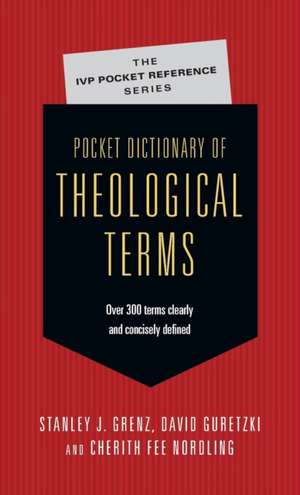 Pocket Dictionary of Theological Terms de Stanley J. Grenz