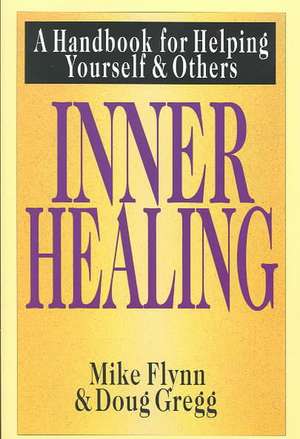 Inner Healing de Mike T. Flynn