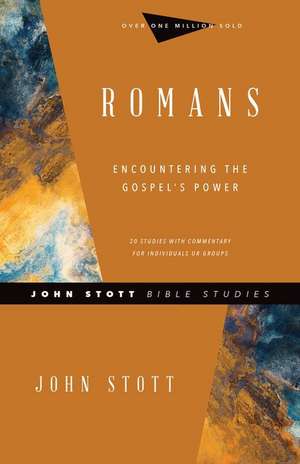 Romans – Encountering the Gospel`s Power de John Stott