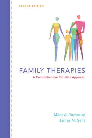 Family Therapies – A Comprehensive Christian Appraisal de Mark A. Yarhouse