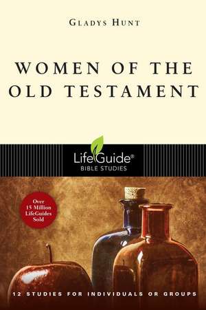 Women of the Old Testament de Gladys M. Hunt